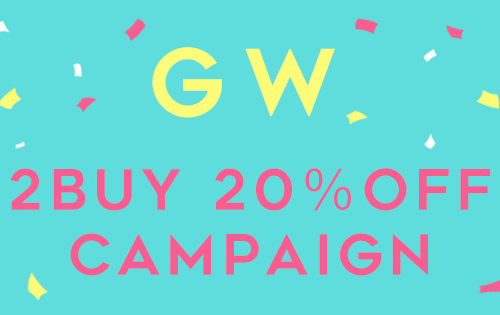 『HAPPY GOLDEN WEEK! 2BUY 20%OFF!!』 明日スタート！